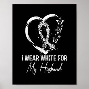 I Wear White For My Husband Lung Cancer Awareness ポスター