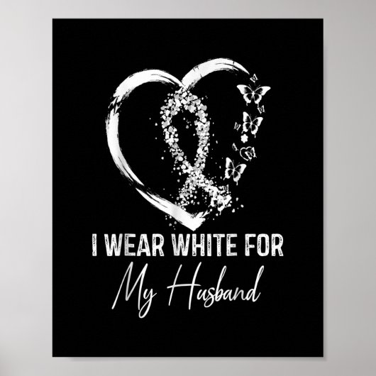 I Wear White For My Husband Lung Cancer Awareness ポスター (正面)