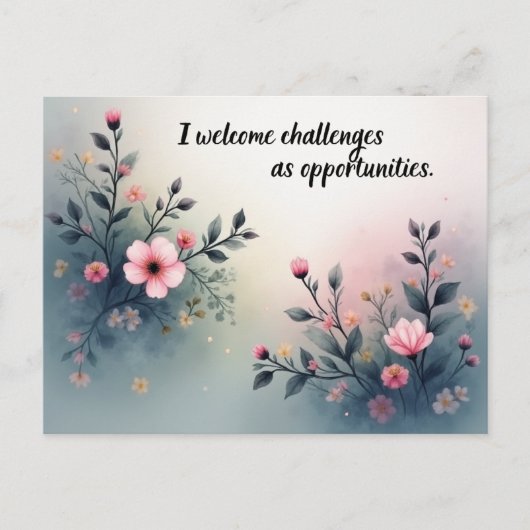 I Welcome Challenges as Opportunities Affirmation ポストカード (正面)