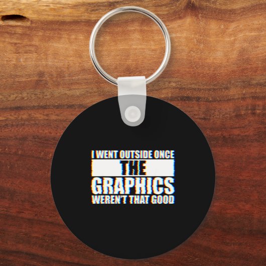 I Went Outside Once, Graphics Weren't That Good  キーホルダー (正面)