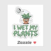 I Wet My Plants – ガーデニングおもしろいデザイン シール (シート)