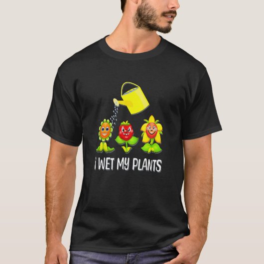 I Wet My Plants Smiling Plants and Watering Can Tシャツ (正面)