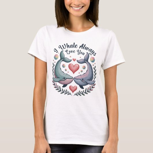 I Whale Always Love You Cute Couple Whale  Tシャツ (正面)