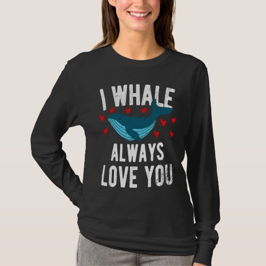 I whale always love you  cute Orca Tシャツ (正面)