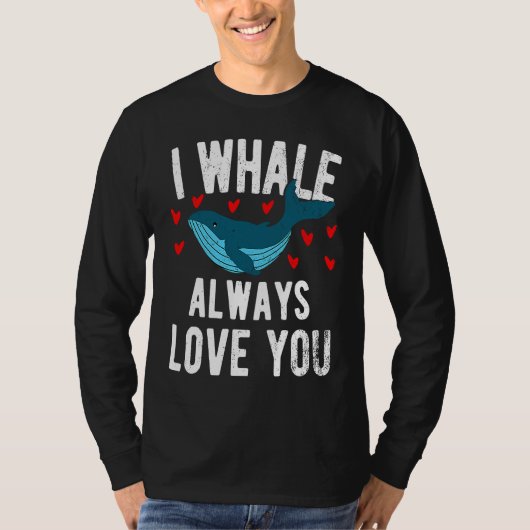 I whale always love you  cute Orca Tシャツ (正面)