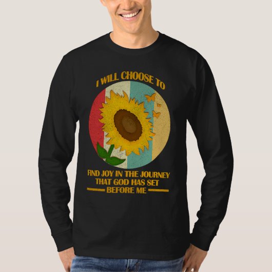 I Will Choose To Find Joy In The Journey Funny Chr Tシャツ (正面)