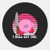 I Will Cut You Funny Quote  ラウンドシール (正面)