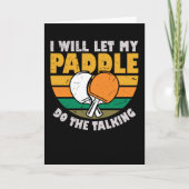 I Will Let My Paddle Do The Talking - Table Tennis カード (正面)