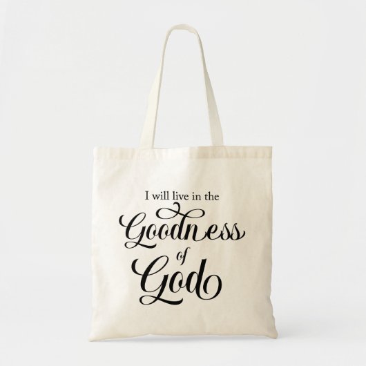 I will live in the Goodness of God Tote Bag トートバッグ (正面)