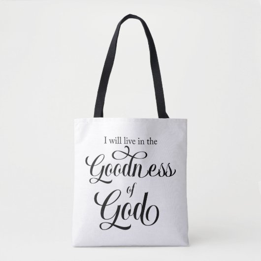 I will live in the Goodness of God Tote Bag トートバッグ (正面)