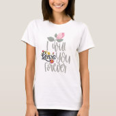  I Will Love You Forever tee Tシャツ (正面)