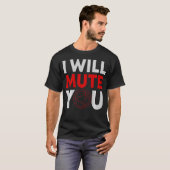 I Will Mute You Audio Sound Engineer Recording Edi Tシャツ (正面フル)