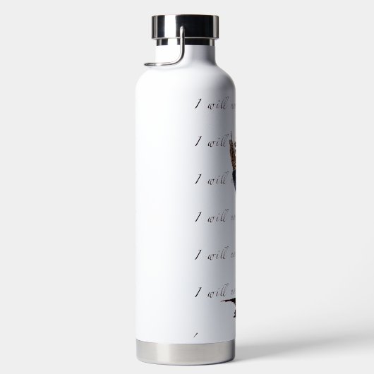 “I Will Not Settle!” - Water Bottle ウォーターボトル (右面)