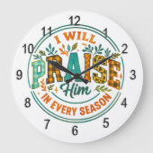 I Will Praise Him....  ラージ壁時計 (正面)