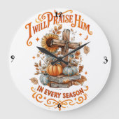 I Will Praise Him...  ラージ壁時計 (正面)