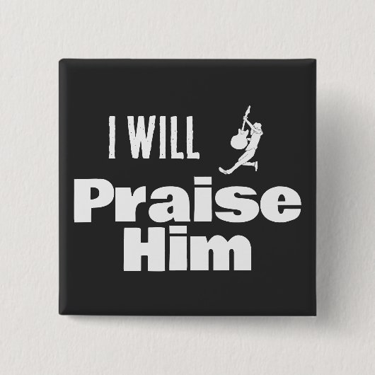 I Will Praise Him, Guitar for the King 缶バッジ (正面)