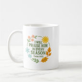 I Will Praise Him In Every Season Psalm 146_2 Chri コーヒーマグカップ (左)