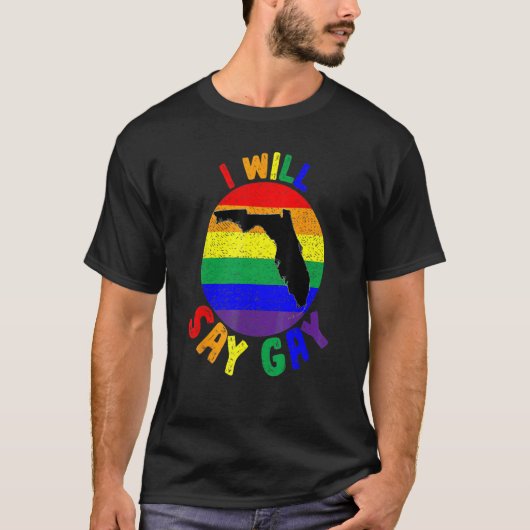 I Will Say Gay Rainbow LGBT Pride Month LGBTQ Prou Tシャツ (正面)