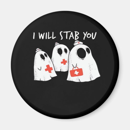 I Will Stab You Ghost Nurse Funny RN Halloween Gho マグネット (正面)