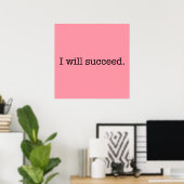 I Will Succeed Inspirational Success Quote ポスター (ホームオフィス)