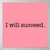 I Will Succeed Inspirational Success Quote ポスター (正面)