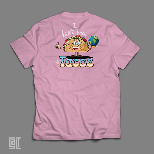 I will Teach for Tacos Teacher Female History  Tシャツ