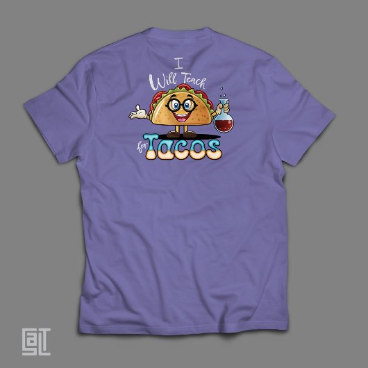 I will Teach for Tacos Teacher Female Science Esse Tシャツ