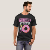 I WILL TRADE MY SISTER FOR A DONUT  DONUT Tシャツ (正面フル)