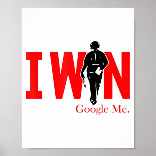 I Win Google Me Motivational Confidence Shirt  ポスター (正面)