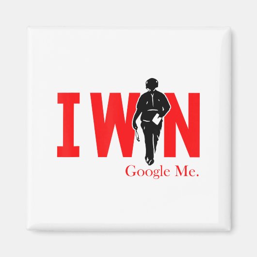 I Win Google Me Motivational Confidence Shirt  マグネット (正面)