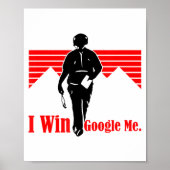 I Win Google Me Motivational Retro Silhouette Shir ポスター (正面)