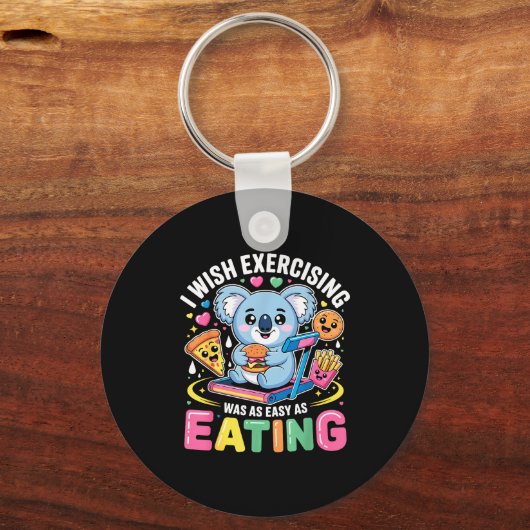I Wish Exercising Were Easy Like Eating Funny Koal キーホルダー (正面)
