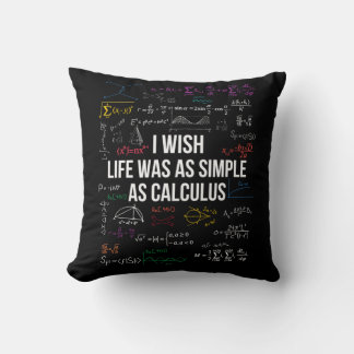 I Wish Life Was As Simple As Calculus Math Lover クッション