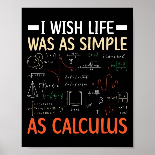 I Wish Life Was As Simple As Calculus Math Teacher ポスター (正面)