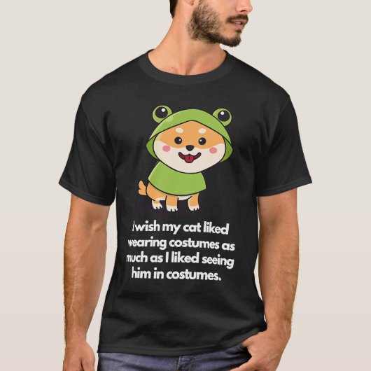 I wish my doggy liked wearing costumes tシャツ (正面)