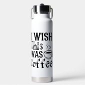 I Wish This Was Coffee" - Funny Typography ウォーターボトル (正面)