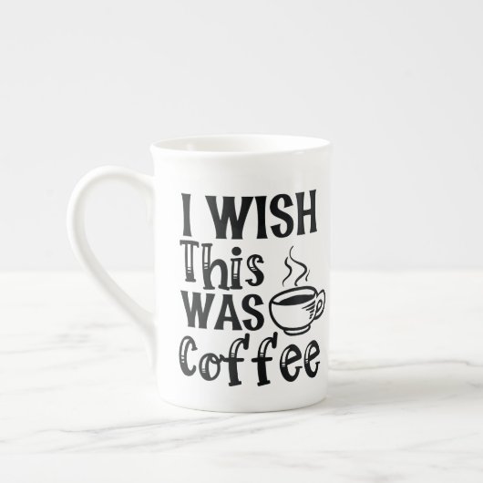 I Wish This Was Coffee" - Ironic Typography ボーンチャイナマグカップ (左)