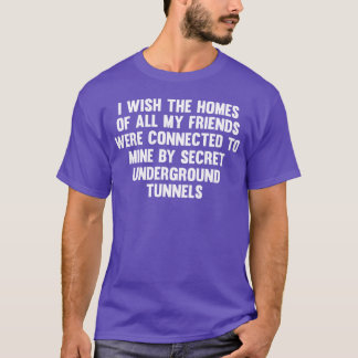I Wishhe Homes Of All My Friends Friendship retro Tシャツ