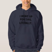 I Woke Up for This – Funny Hoodie for Everyday Moo パーカ (正面)
