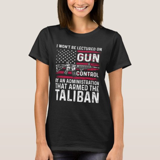 I Won t Be Lectured On Gun Control By An Administr Tシャツ (正面)
