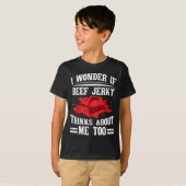 I Wonder If Beef Jerky Thinks About Me Too Food Sa Tシャツ (正面フル)