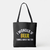 I Wonder If Beer Thinks About Me Too トートバッグ (裏面)