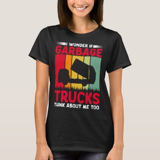 I Wonder If Garbage Trucks Think About Me Too Retr Tシャツ (正面)