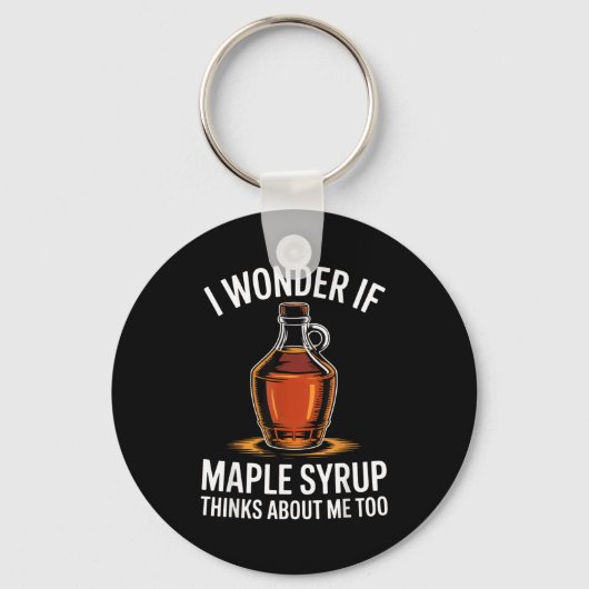 I Wonder If Maple Syrup Thinks About Me Too Food L キーホルダー (正面)