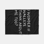 I Wonder If Walleye Think About Me Too Fishing フリースブランケット (正面(横))