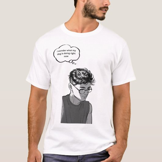I Wonder What My Dog Is Doing – Dog Lover Art Tシャツ (正面)