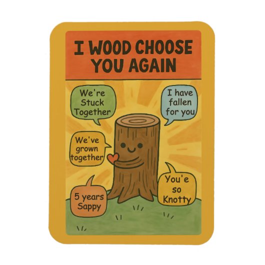 I Wood Choose You Again - Funny 5th Anniversary Pu マグネット (縦)