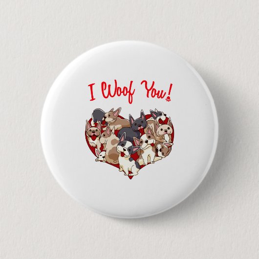 I Woof You French Bulldog Dog Heart Shape Valentin 缶バッジ (正面)