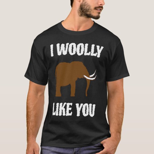 I Woolly Like You Mammoth Valentines Couples Paleo Tシャツ (正面)