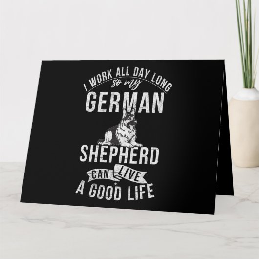 I work all Day lohng so my German Shepherd live a  カード (正面)